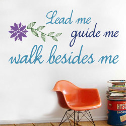 Lead Me Guide Me Walk Beside Me Wall Decal
