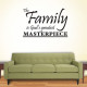 The Family Is Gods Greatest Masterpiece Wall Decal