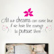 All Our Dreams Can Come True Wall Decal