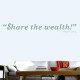 Share The Wealth Wall Decal