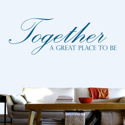 Together A Great Place To Be
