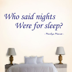 Who Said Nights Were For Sleep