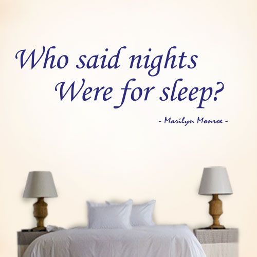View Product Who Said Nights Were For Sleep Wall Decal