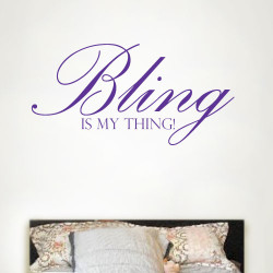 Bling Is My Thing Wall Decal