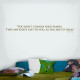 You Dont Choose Wall Decal