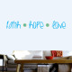 Faith Hope Love Wall Decal