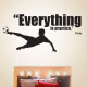 Everything Is Practice Wall Decal