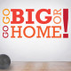Go Big Or Go Home Wall Decal