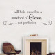 I Hold Myself With Grace Wall Decal
