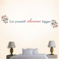 Let Yourself Dream Bigger