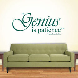 Genius Is Patience Wall Decal