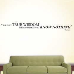 True Wisdom Know Nothing Wall Decal
