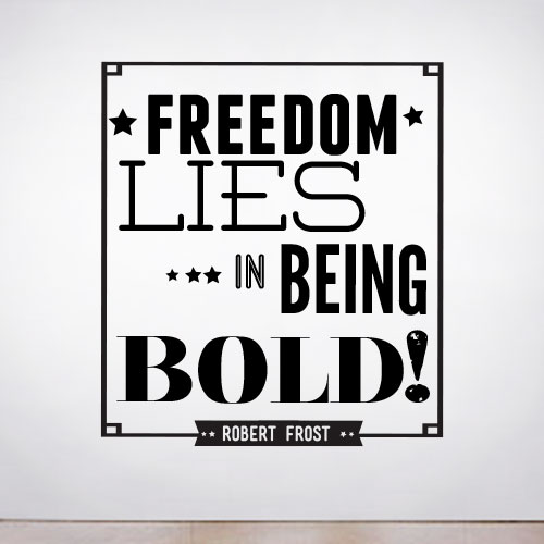 View Product Freedom life in Being Bold Wall Decal