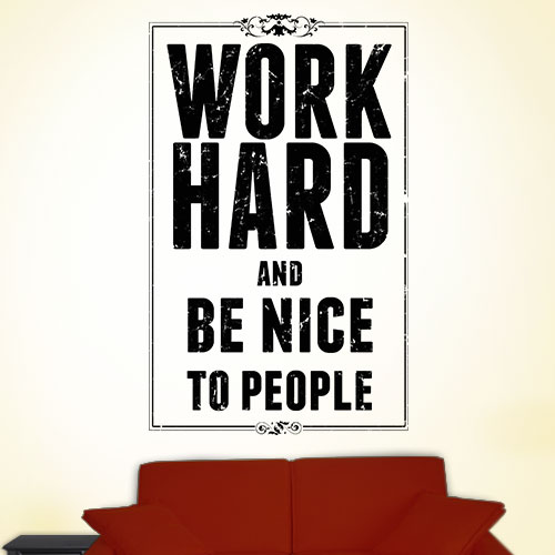 View ProductWork Hard be Nice to People Wall Decal