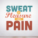 Sweat is Pleasure Wall Decal