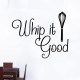 Whip It Good Wall Decal