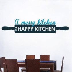 A Messy Kitchen Is A Happy Kitchen Wall Decal