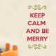 Keep Calm And Be Merry Wall Decal