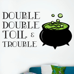 Double Toil And Trouble Wall Decal