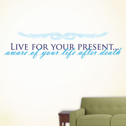 Live For Your Present Wall Decal