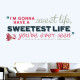 Im Gonna Have A Sweet Life Wall Decal
