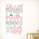 Life is not measured Wall Decal