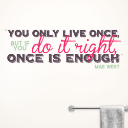 You only live once Wall Decal