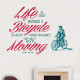 Life is like riding a bicycle Wall Decal