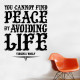 You cannot find peace Wall Decal