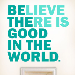 Be The Good Wall Decal