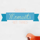 Collect Moments Wall Decal