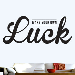 Make Your Own Luck Wall Decal