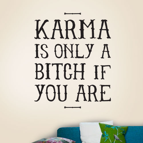 View ProductKarma Is A Bitch Wall Decal