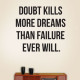 Doubt Kills Wall Decal