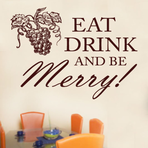 View Product Eat Drink And Be Merry Wall Decal