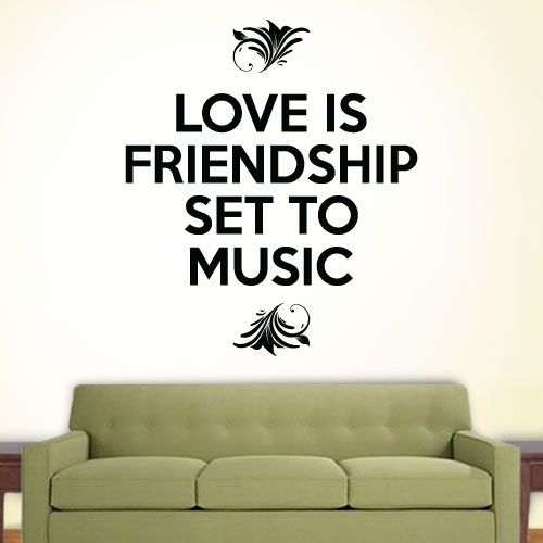 View Product Love Is Friendship Set To Music Wall Decal