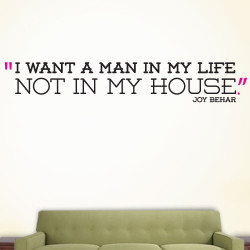 I Want A Man In My Life Wall Decal