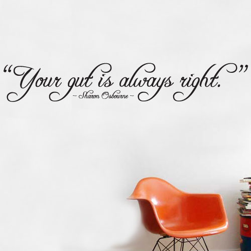 View ProductYour Gut Is Always Right Wall Decal