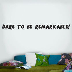 Dare to be remarkable Wall Decal