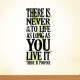 There Is Never An End Wall Decal